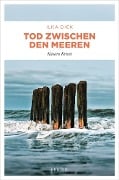 Cover-Bild zum Titel 'Tod zwischen den Meeren' von 'Ilka Dick'