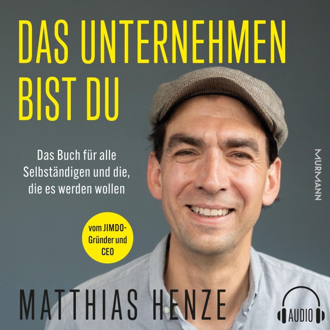 Das Unternehmen bist du. - Matthias Henze