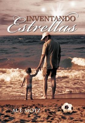Inventando Estrellas - M F Motz