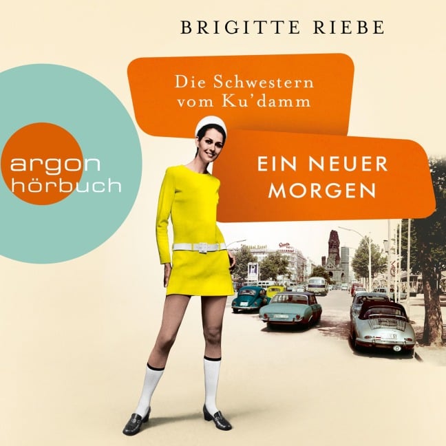 Die Schwestern vom Ku'damm: Ein neuer Morgen - Brigitte Riebe
