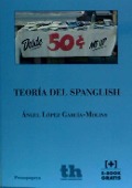 Teoría del Spanglish - Ángel López García