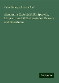 Alemannia: Zeitschrift für Sprache, Litteratur und Volkskunde des Elsasses und Oberrheins - Anton Birlinger, Fridrich Pfaff