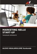 Cover-Bild zum Titel 'MARKETING NELLE START-UP' von 'Alexis Ngalamulume Kankonde'