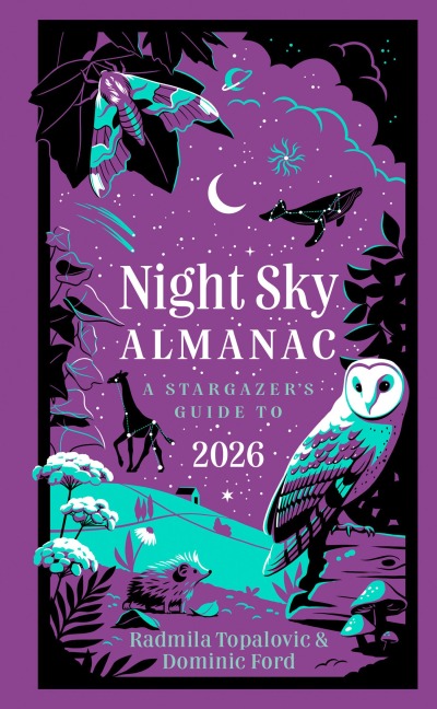Night Sky Almanac 2026 - Collins Astronomy, Dominic Ford, Radmila Topalovic, Royal Observatory Greenwich