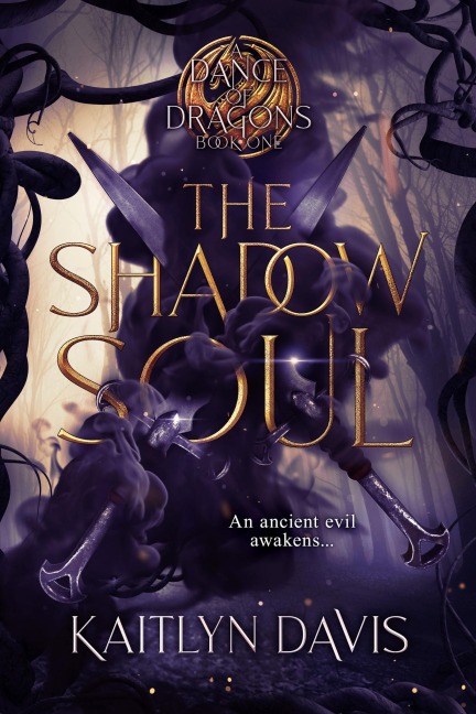 The Shadow Soul (A Dance of Dragons #1) - Kaitlyn Davis