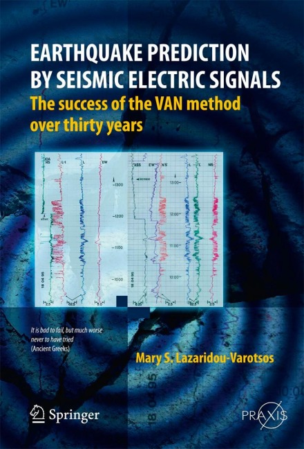 Earthquake Prediction by Seismic Electric Signals - Mary S. Lazaridou-Varotsos