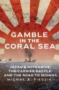 Cover-Bild zum Titel 'Gamble in the Coral Sea' von 'Michal A Piegzik'