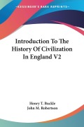 Cover-Bild zum Titel 'Introduction To The History Of Civilization In England V2' von 'Henry T. Buckle'