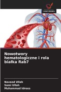 Cover-Bild zum Titel 'Nowotwory hematologiczne i rola bia¿ka Rab7' von 'Naveed Ullah, Sami Ullah, Muhammad Idrees'