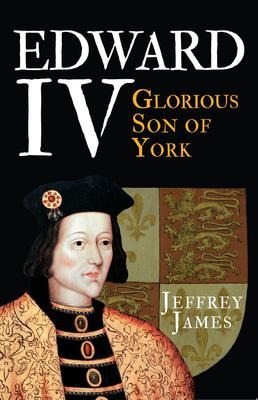 Edward IV - Jeffrey James