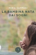 La bambina nata dai sogni - Miria Cappugi