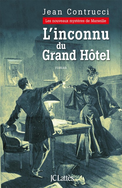 L'inconnu du grand hôtel - Jean Contrucci