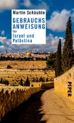 Cover-Bild zum Titel 'Gebrauchsanweisung für Israel und Palästina' von 'Martin Schäuble'