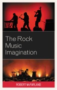 Cover-Bild zum Titel 'The Rock Music Imagination' von 'Robert Mcparland'
