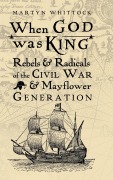 Cover-Bild zum Titel 'When God was King' von 'Martyn Whittock'