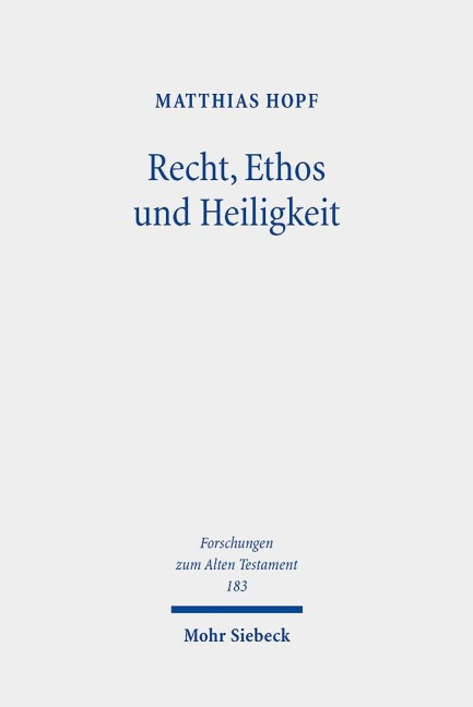 Recht, Ethos und Heiligkeit - Matthias Hopf