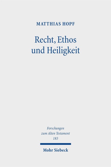 Recht, Ethos und Heiligkeit - Matthias Hopf