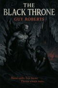 Cover-Bild zum Titel 'The Black Throne' von 'Guy Roberts'