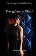 Cover-Bild zum Titel 'Das geheime Ritual' von 'Hendrik Blomeberg, Amelie Blomberg'