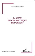 Cover-Bild zum Titel 'La cure psychanalytique de l'enfant' von 'Jean-Michel Porret'