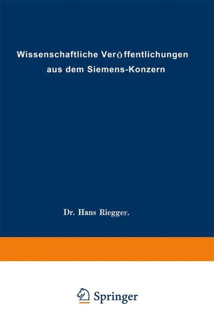 Wissenschaftliche Veröffentlichungen aus dem Siemens-Konzern - Rolf Hellmut Abeldorff, Ludwig Fischer, Adolf Franke, Wilhelm Gaarz, Hans Gerdien