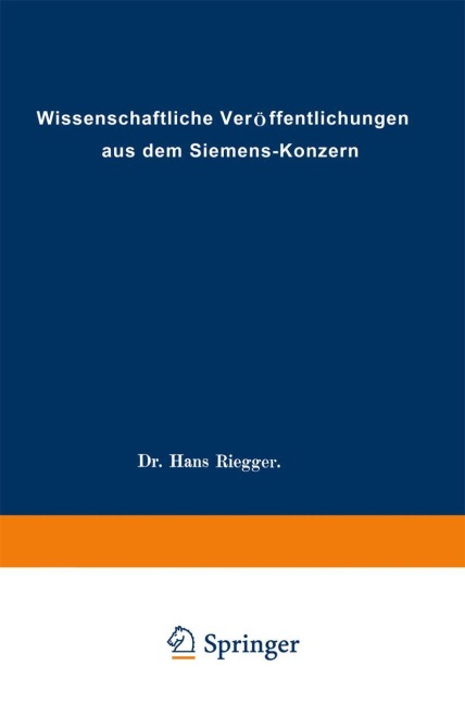 Wissenschaftliche Veröffentlichungen aus dem Siemens-Konzern - Rolf Hellmut Abeldorff, Ludwig Fischer, Adolf Franke, Wilhelm Gaarz, Hans Gerdien