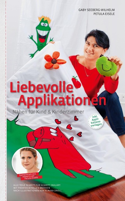 Liebevolle Applikationen - Nähen für Kind und Kinderzimmer - Gaby Seeberg-Wilhelm, Petula Eisele