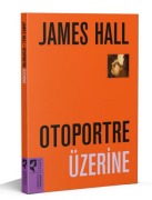 Cover-Bild zum Titel 'Otoportre Üzerine' von 'James Hall'