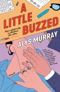 Cover-Bild zum Titel 'A Little Buzzed' von 'Alys Murray'