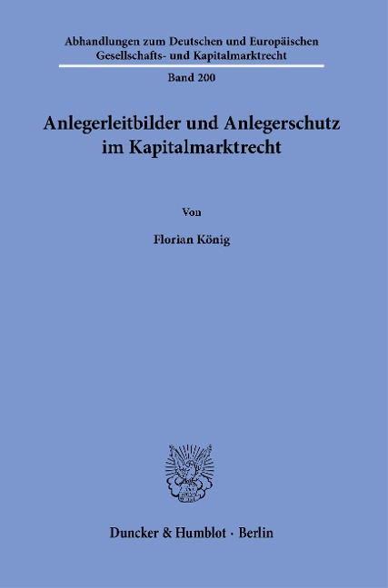 Anlegerleitbilder und Anlegerschutz im Kapitalmarktrecht - Florian König