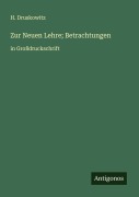 Cover-Bild zum Titel 'Zur Neuen Lehre; Betrachtungen' von 'H. Druskowitz'