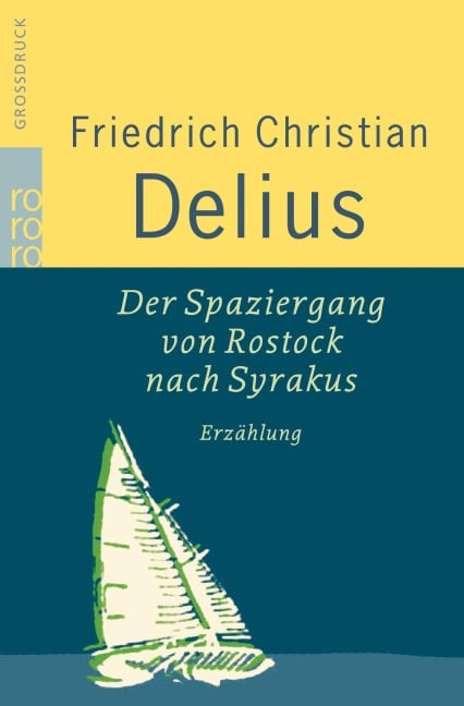 Der Spaziergang von Rostock nach Syrakus - Friedrich Christian Delius