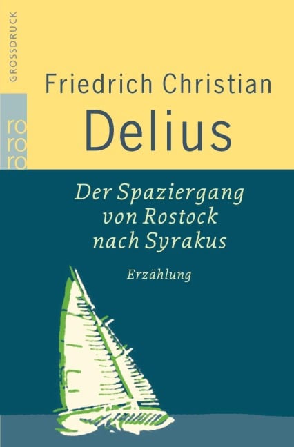 Der Spaziergang von Rostock nach Syrakus - Friedrich Christian Delius