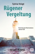 Cover-Bild zum Titel 'Rügener Vergeltung: Kommissarin Burmeisters vierter Fall. Insel-Krimi' von 'Sylvia Voigt'