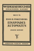 Cover-Bild zum Titel 'Die wirschaftliche Verwendung von Einspindelautomaten' von 'H. H. Finkelnburg'