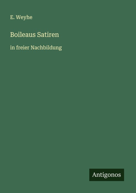 Boileaus Satiren - E. Weyhe