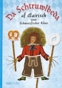 Cover-Bild zum Titel 'Da Schtruwlbeda af Bairisch' von 'Klaus Schwarzfischer'