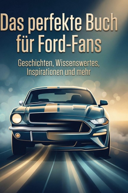 Das perfekte Buch für Ford-Fans - Julian Horn