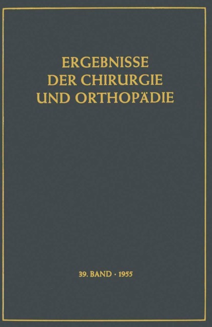 Ergebnisse der Chirurgie und Orthopädie - 