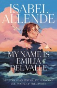 Cover-Bild zum Titel 'My Name Is Emilia del Valle' von 'Isabel Allende'