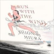Cover-Bild zum Titel 'Run with the Wind' von 'Shion Miura'