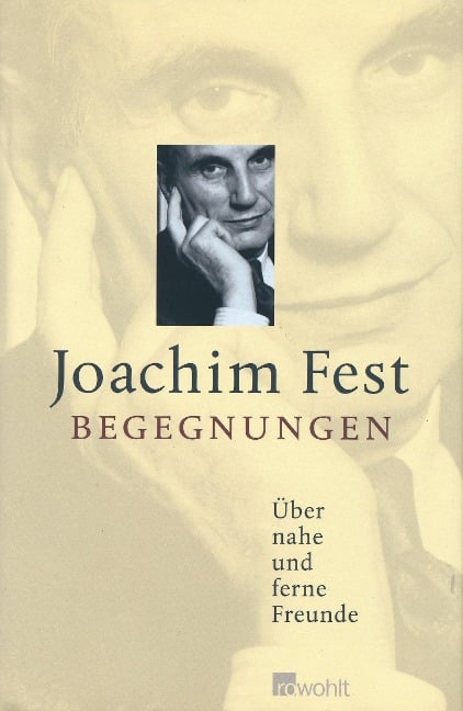 Begegnungen - Joachim Fest