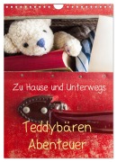 Teddybären Abenteuer - Zu Hause und Unterwegs (Wandkalender 2026 DIN A4 hoch), CALVENDO Monatskalender - Tiks 75tiks
