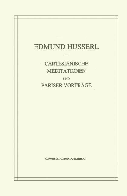 Cartesianische Meditationen und Pariser Vortrage - Stephan Strasser, Edmund Husserl