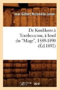 de Koulikoro À Tombouctou, À Bord Du Mage, 1889-1890 (Ed.1892) - Henriette de Jaime