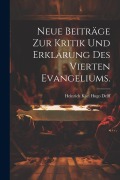 Cover-Bild zum Titel 'Neue Beiträge zur Kritik und Erklärung des Vierten Evangeliums.' von ''