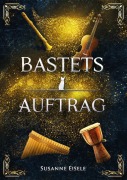 Cover-Bild zum Titel 'Bastets Auftrag' von 'Susanne Eisele'