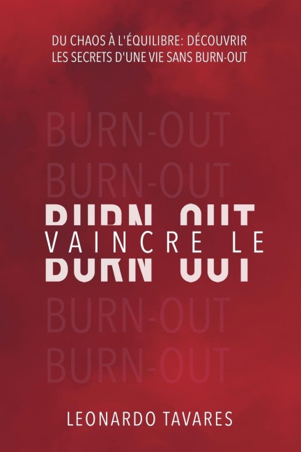 Vaincre le Burn-out - Leonardo Tavares