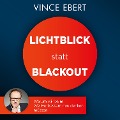 Cover-Bild zum Titel 'Lichtblick statt Blackout' von 'Vince Ebert'
