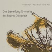 Cover-Bild zum Titel 'Die Sammlung Emmerig des Bezirks Oberpfalz' von ''